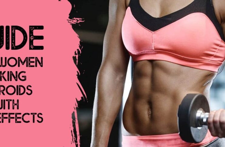 Guide For Women Taking Steroids With Side Effects